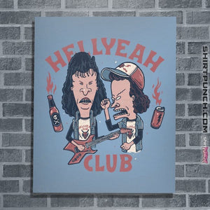 Daily_Deal_Shirts Posters / 4"x6" / Powder Blue Hellyeah Club