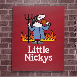 Daily_Deal_Shirts Posters / 4"x6" / Red Little Nickys