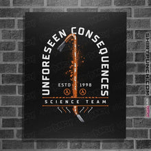 Load image into Gallery viewer, Shirts Posters / 4&quot;x6&quot; / Black Unforseen Consequences
