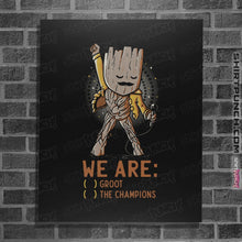 Load image into Gallery viewer, Shirts Posters / 4&quot;x6&quot; / Black We Are Groot The Champions
