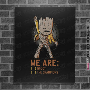 Shirts Posters / 4"x6" / Black We Are Groot The Champions