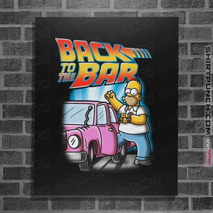 Daily_Deal_Shirts Posters / 4"x6" / Black Back To The Bar
