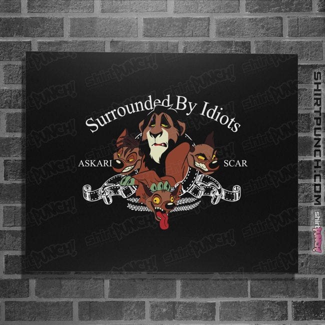 Daily_Deal_Shirts Posters / 4"x6" / Black Surrounded By Idiots