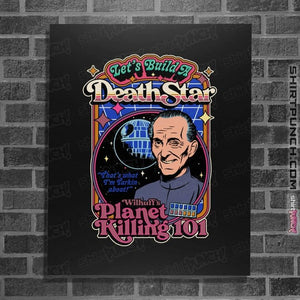 Daily_Deal_Shirts Posters / 4"x6" / Black Let's Build A Death Star