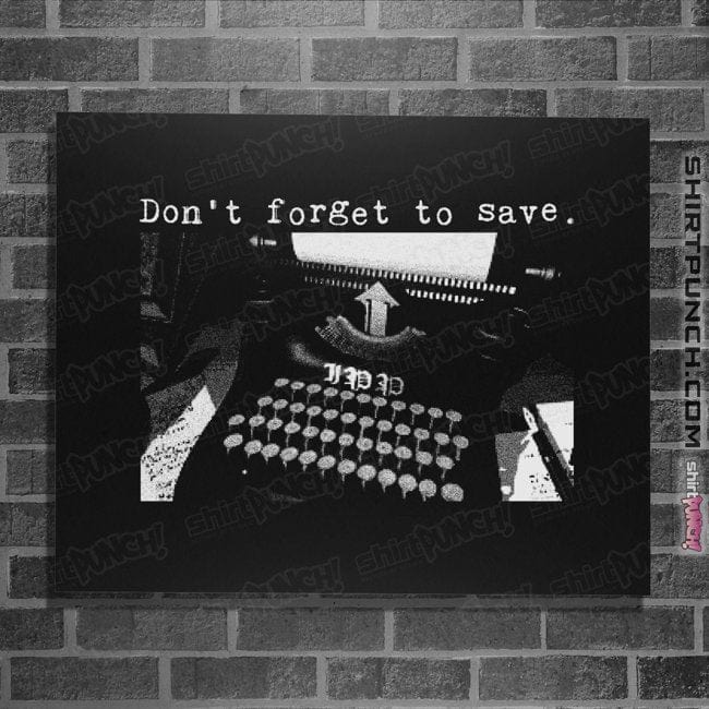 Secret_Shirts Posters / 4"x6" / Black Don't Forget To Save...