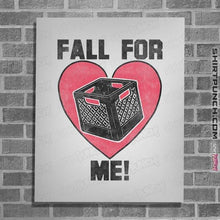 Load image into Gallery viewer, Daily_Deal_Shirts Posters / 4&quot;x6&quot; / White Fall For Me
