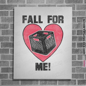 Daily_Deal_Shirts Posters / 4"x6" / White Fall For Me