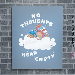 Daily_Deal_Shirts Posters / 4"x6" / Powder Blue No Thoughts