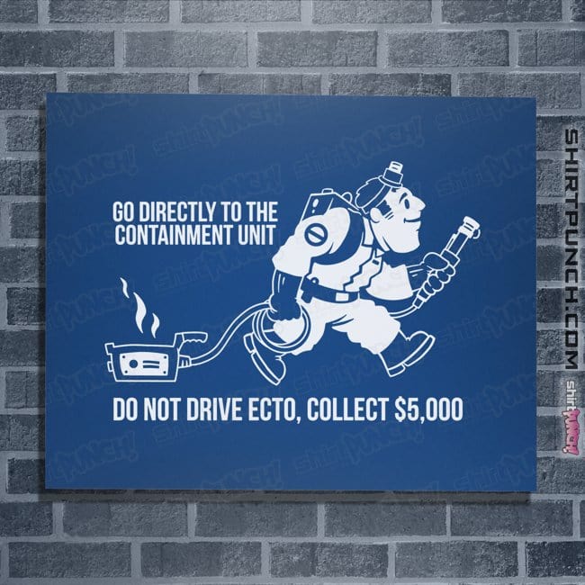 Secret_Shirts Posters / 4"x6" / Royal Blue Go Directly To Ecto!