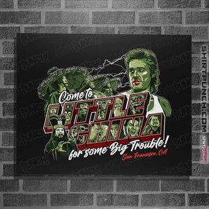 Daily_Deal_Shirts Posters / 4"x6" / Black Come To Little China
