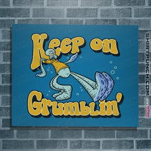 Load image into Gallery viewer, Daily_Deal_Shirts Posters / 4&quot;x6&quot; / Sapphire Keep On Grumblin&#39;
