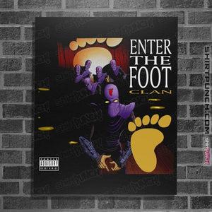 Daily_Deal_Shirts Posters / 4"x6" / Black Enter The Foot Clan