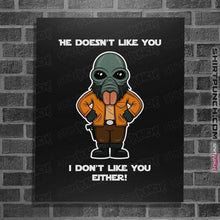 Load image into Gallery viewer, Daily_Deal_Shirts Posters / 4&quot;x6&quot; / Black He Doesn&#39;t Like You
