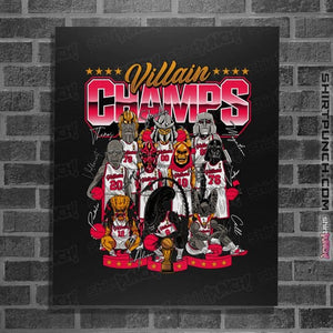 Daily_Deal_Shirts Posters / 4"x6" / Black Villain Champs