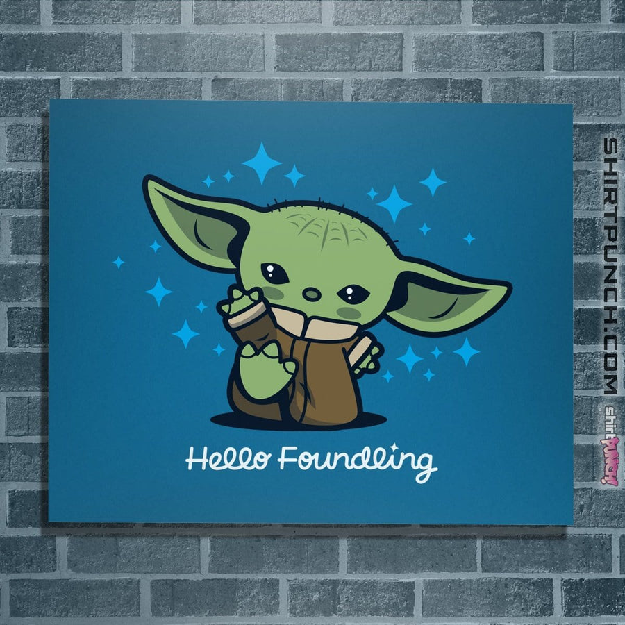 Shirts Posters / 4"x6" / Sapphire Hello Foundling