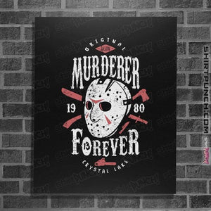 Shirts Posters / 4"x6" / Black Murderer Forever