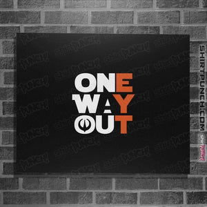 Secret_Shirts Posters / 4"x6" / Black One Way Out