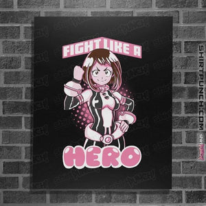 Shirts Posters / 4"x6" / Black Fight Like A Hero