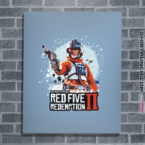 Shirts Posters / 4"x6" / Powder Blue Red Five Redemption II