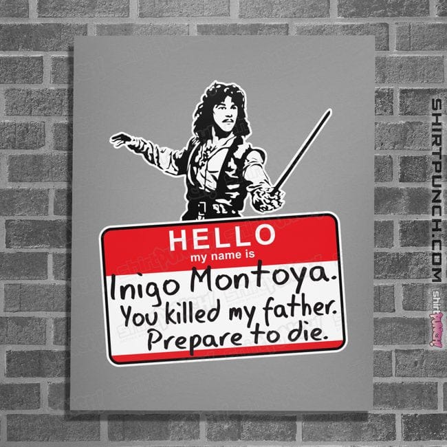 Daily_Deal_Shirts Posters / 4"x6" / Sports Grey Inigo Hello