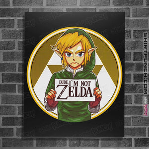 Shirts Posters / 4"x6" / Black Dude, I'm Not Zelda