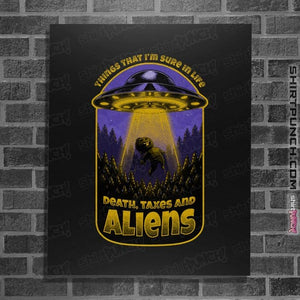 Secret_Shirts Posters / 4"x6" / Black Death Taxes And Aliens