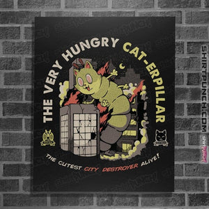 Secret_Shirts Posters / 4"x6" / Black A Very Hungry Cat-Erpillar