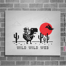 Load image into Gallery viewer, Shirts Posters / 4&quot;x6&quot; / White Wild Wild Web
