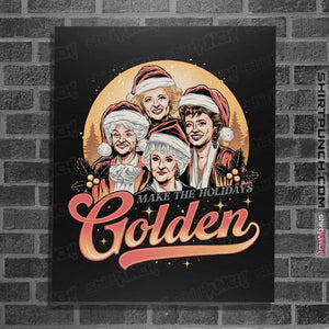 Daily_Deal_Shirts Posters / 4"x6" / Black Golden Holidays