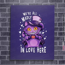 Load image into Gallery viewer, Shirts Posters / 4&quot;x6&quot; / Violet We&#39;re All Madly In Love Here
