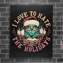 Load image into Gallery viewer, Daily_Deal_Shirts Posters / 4&quot;x6&quot; / Black I Love To Hate The Holidays
