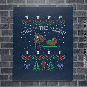 Shirts Posters / 4"x6" / Navy This Is The Sleigh