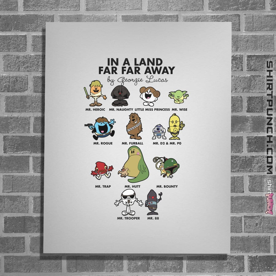 Shirts Posters / 4"x6" / White In A Land Far Far Away