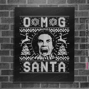 Shirts Posters / 4"x6" / Black OMG Santa