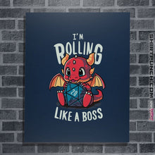 Load image into Gallery viewer, Shirts Posters / 4&quot;x6&quot; / Navy Rolling Like A Boss
