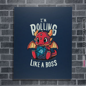 Shirts Posters / 4"x6" / Navy Rolling Like A Boss