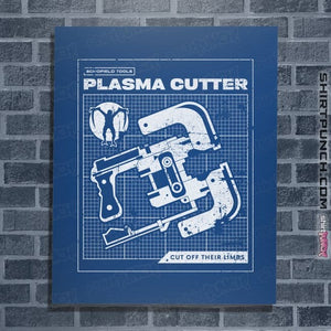 Daily_Deal_Shirts Posters / 4"x6" / Royal Blue Plasma Cutter