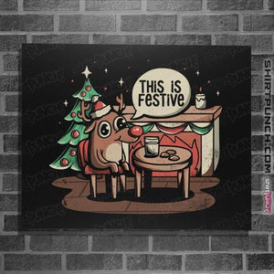 Daily_Deal_Shirts Posters / 4"x6" / Black This Is Festive