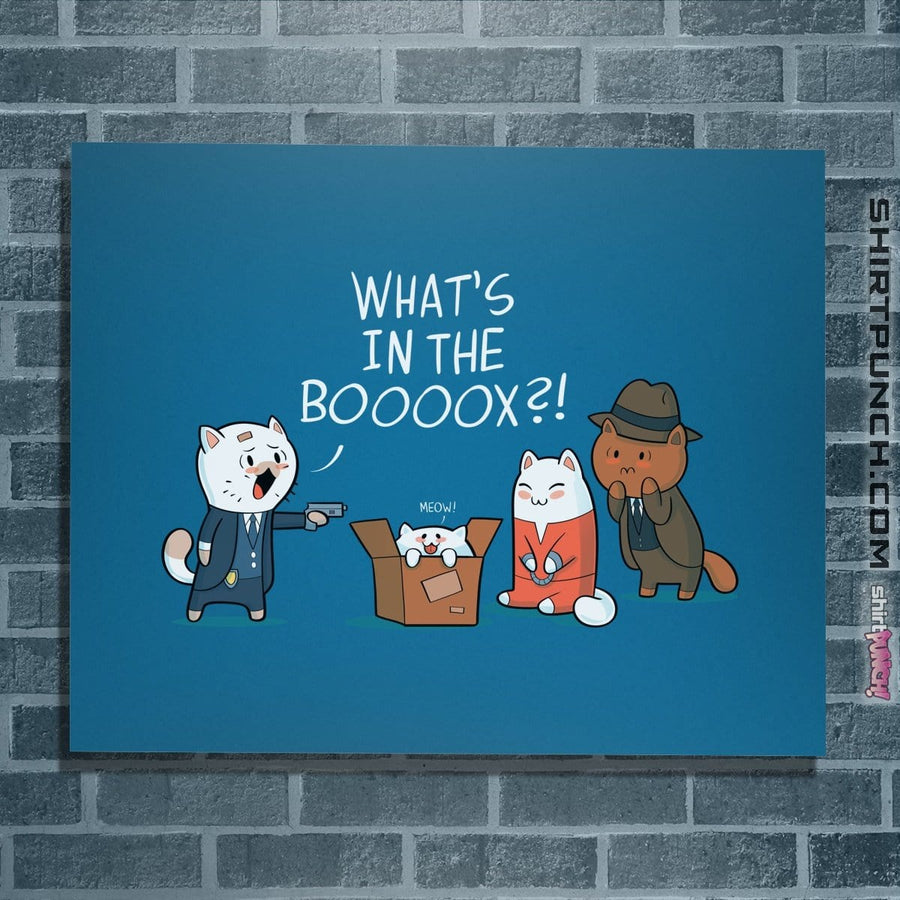 Shirts Posters / 4"x6" / Sapphire What's In The Booox?