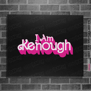 Daily_Deal_Shirts Posters / 4"x6" / Black I Am Kenough