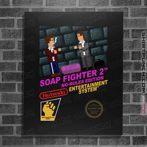Daily_Deal_Shirts Posters / 4"x6" / Black Soap Fighter