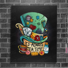 Load image into Gallery viewer, Daily_Deal_Shirts Posters / 4&quot;x6&quot; / Black It&#39;s Always Tea Time
