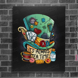Daily_Deal_Shirts Posters / 4"x6" / Black It's Always Tea Time