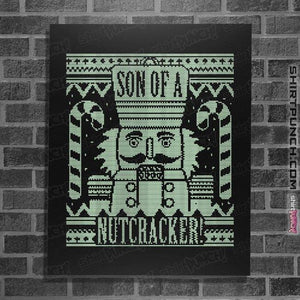 Shirts Posters / 4"x6" / Black Son of a Nut Cracker
