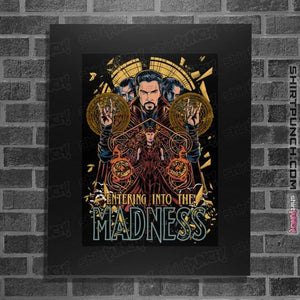 Shirts Posters / 4"x6" / Black Entering Into The Madness