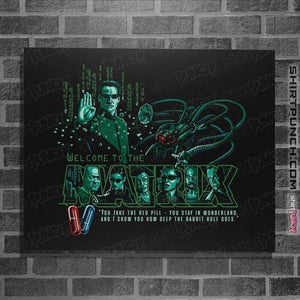 Daily_Deal_Shirts Posters / 4"x6" / Black Welcome To The Matrix