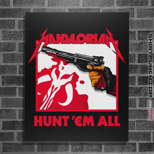 Shirts Posters / 4"x6" / Black Hunt Em All