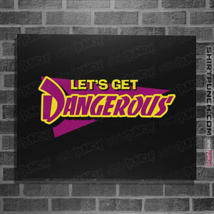 Shirts Posters / 4"x6" / Black Dangerous