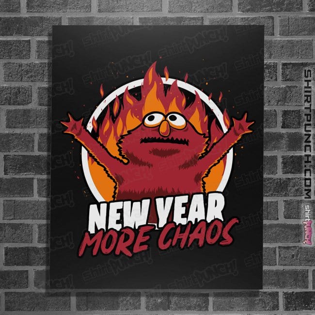 Daily_Deal_Shirts Posters / 4"x6" / Black New Year More Chaos