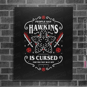 Daily_Deal_Shirts Posters / 4"x6" / Black Hawkins Is Cursed